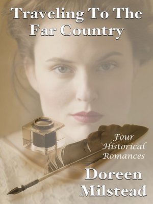 cover image of Traveling to the Far Country (Four Historical Romances)